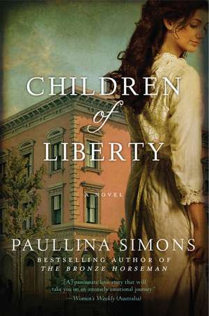 Children of Liberty: A Novel de Paullina Simons