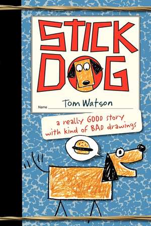 Stick Dog de Tom Watson