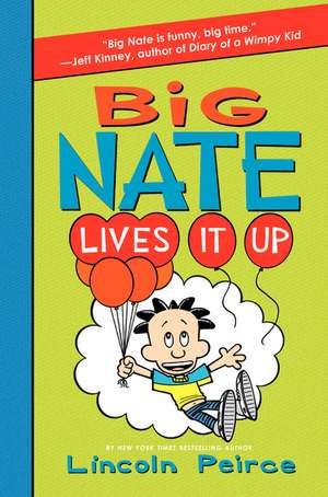 Big Nate Lives It Up de Lincoln Peirce