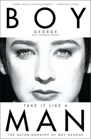 Take It Like a Man: The Autobiography of Boy George de Boy George