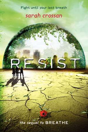 Resist de Sarah Crossan