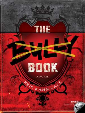 The Bully Book: A Novel de Eric Kahn Gale