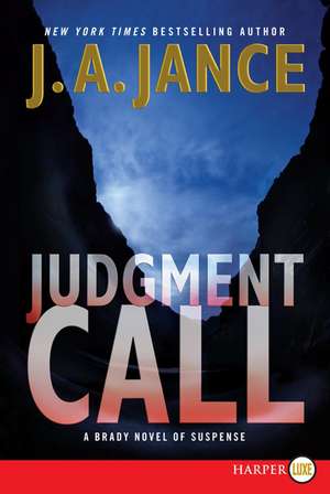 Judgment Call: A Brady Novel of Suspense de J. A Jance