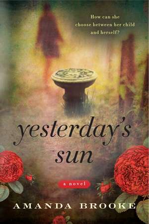 Yesterday's Sun: A Novel de Amanda Brooke