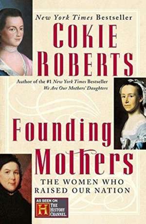 Founding Mothers de Cokie Roberts