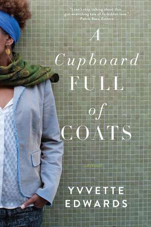 A Cupboard Full of Coats: A Novel de Yvvette Edwards