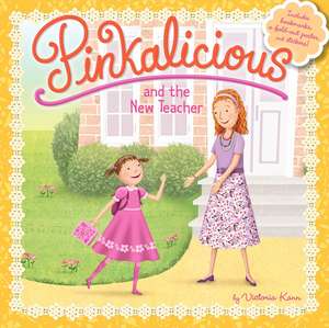 Pinkalicious and the New Teacher de Victoria Kann