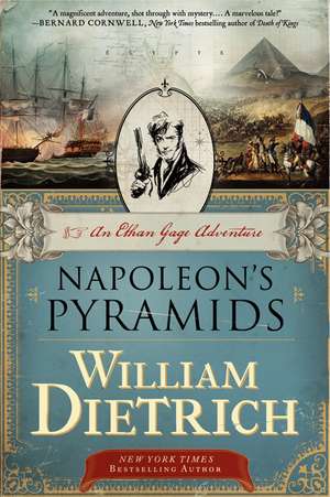 Napoleon's Pyramids: An Ethan Gage Adventure de William Dietrich