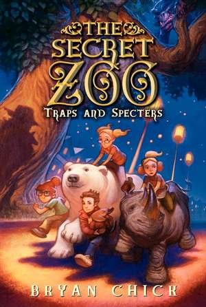 The Secret Zoo: Traps and Specters de Bryan Chick