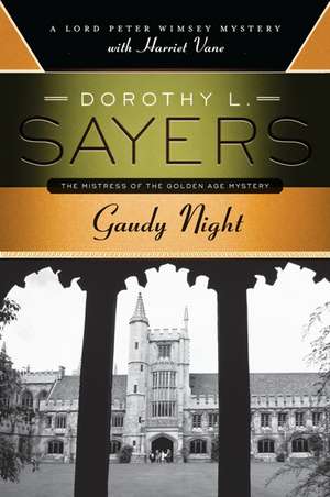 Gaudy Night: A Lord Peter Wimsey Mystery with Harriet Vane de Dorothy L. Sayers