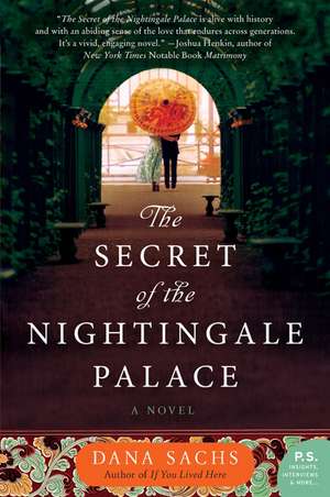 The Secret of the Nightingale Palace: A Novel de Dana Sachs