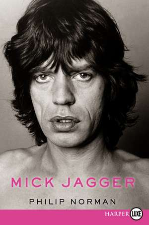 Mick Jagger de Philip Norman