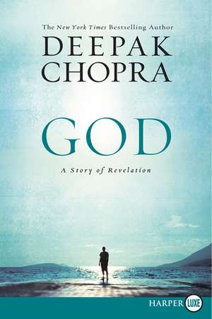 God: A Story of Revelation de Deepak Chopra