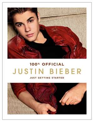 Justin Bieber: Just Getting Started de Justin Bieber