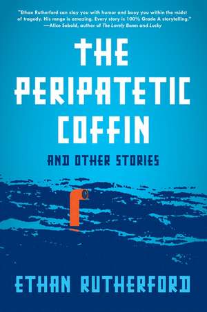 The Peripatetic Coffin and Other Stories de Ethan Rutherford