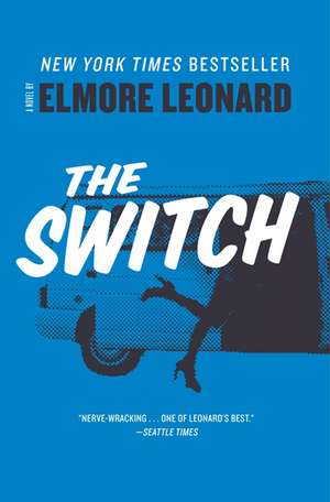 The Switch: A Novel de Elmore Leonard