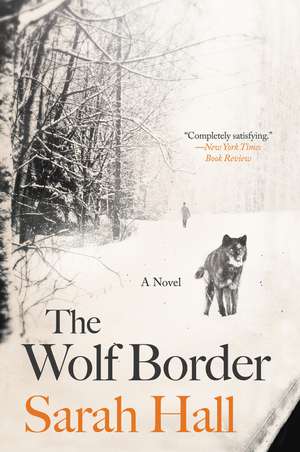 The Wolf Border: A Novel de Sarah Hall