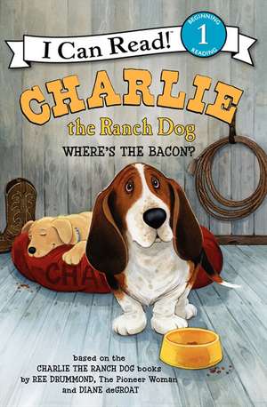 Charlie the Ranch Dog: Where's the Bacon? de Ree Drummond