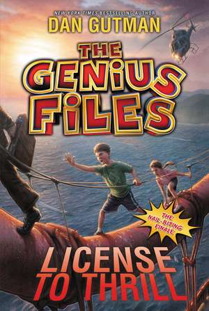 The Genius Files #5: License to Thrill de Dan Gutman