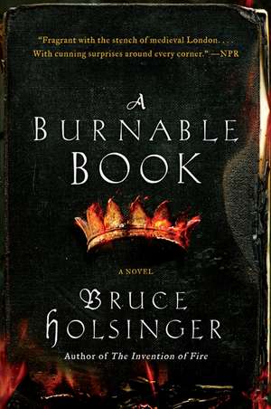 A Burnable Book: A Novel de Bruce Holsinger