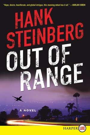 Out of Range: A Novel de Hank Steinberg