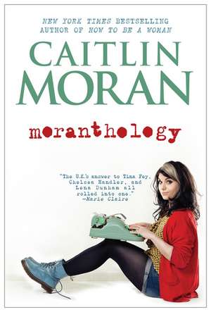 Moranthology de Caitlin Moran