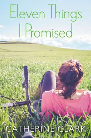 Eleven Things I Promised de Catherine Clark