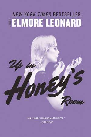 Up in Honey's Room de Elmore Leonard