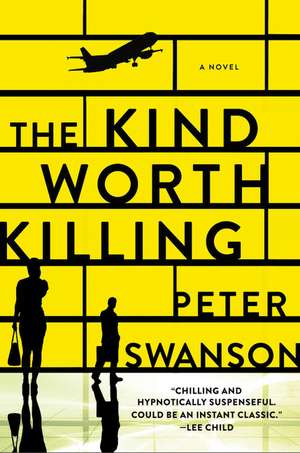 The Kind Worth Killing de Peter Swanson