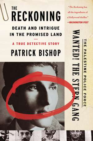 The Reckoning: Death and Intrigue in the Promised Land--a True Detective Story de Patrick Bishop