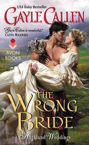 The Wrong Bride de Gayle Callen