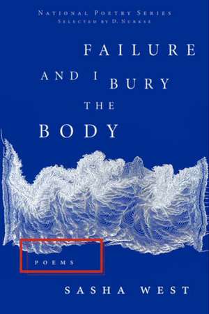 Failure and I Bury the Body de Sasha West