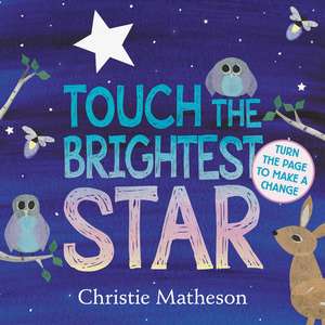 Touch the Brightest Star de Christie Matheson