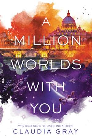 A Million Worlds with You de Claudia Gray