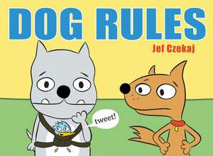 Dog Rules de Jef Czekaj