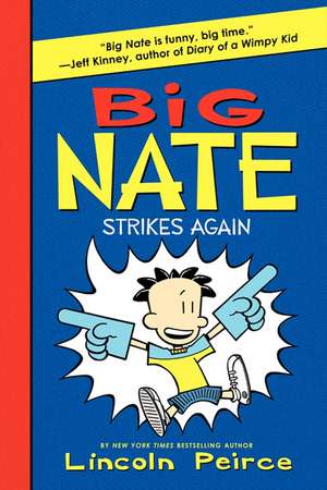 Big Nate Strikes Again de Lincoln Peirce