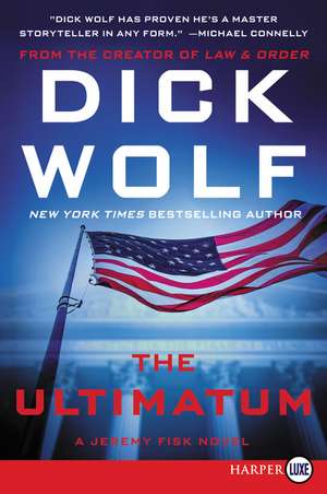 The Ultimatum: A Jeremy Fisk Novel de Dick Wolf