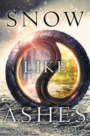 Snow Like Ashes de Sara Raasch