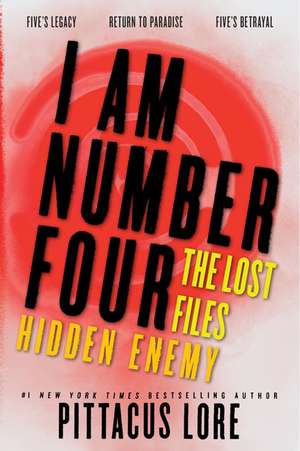 I Am Number Four: The Lost Files: Hidden Enemy de Pittacus Lore