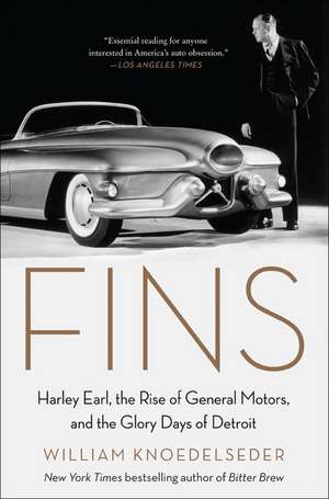 Fins: Harley Earl, the Rise of General Motors, and the Glory Days of Detroit de William Knoedelseder