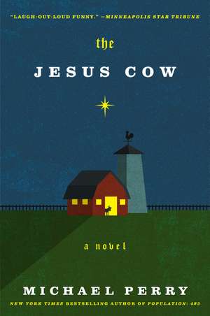 Jesus Cow, The de Michael Perry