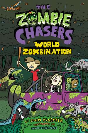 The Zombie Chasers #7: World Zombination de John Kloepfer