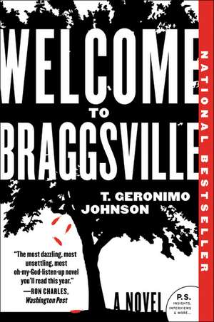 Welcome to Braggsville: A Novel de T. Geronimo Johnson