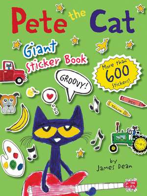 Pete the Cat Giant Sticker Book de James Dean