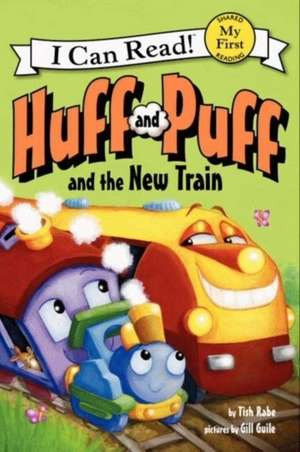 Huff and Puff and the New Train de Tish Rabe