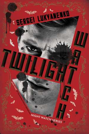 Twilight Watch: Book Three de Sergei Lukyanenko