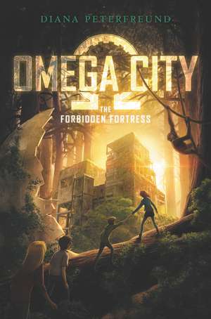 Omega City: The Forbidden Fortress de Diana Peterfreund