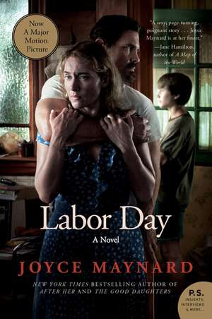 Labor Day Movie Tie- In Edition: A Novel de Joyce Maynard