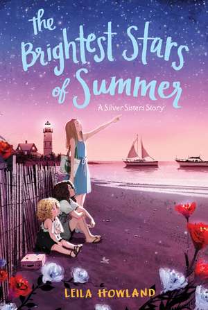 The Brightest Stars of Summer de Leila Howland