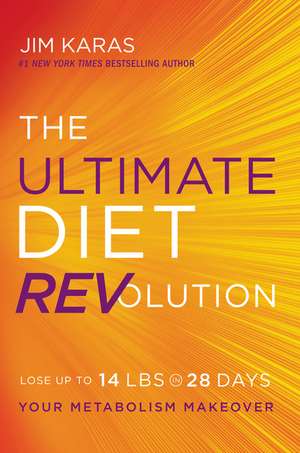 The Ultimate Diet REVolution: Your Metabolism Makeover de Jim Karas